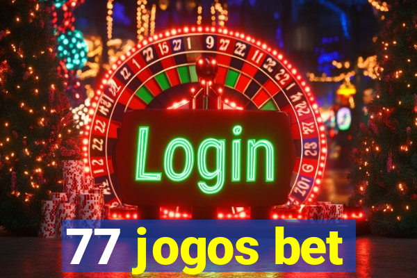 77 jogos bet